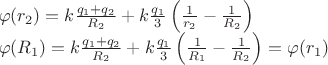 $\[\begin{array}{l}
\varphi ({r_2}) = k\frac{{{q_1} + {q_2}}}{{{R_2}}} + k\frac{{{q_1}}}{3}\left( {\frac{1}{{{r_2}}} - \frac{1}{{{R_2}}}} \right)\\
\varphi ({R_1}) = k\frac{{{q_1} + {q_2}}}{{{R_2}}} + k\frac{{{q_1}}}{3}\left( {\frac{1}{{{R_1}}} - \frac{1}{{{R_2}}}} \right) = \varphi ({r_1})
\end{array}\]$