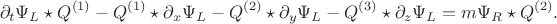$$
\partial_t \Psi_{L} \star Q^{(1)} 
- Q^{(1)} \star \partial_x \Psi_L
- Q^{(2)} \star \partial_y \Psi_L
- Q^{(3)} \star \partial_z \Psi_L
= m \Psi_R \star Q^{(2)}.
$$