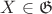 $X\in\frak{G}$