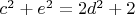 $c^2+e^2=2d^2+2$