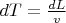 $dT = \frac{dL}{v}$
