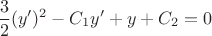 $$ \frac{3}{2} (y')^2 -C_1 y' + y + C_2 = 0 $$