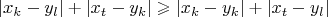 \[ \left| {x_k  - y_l } \right| + \left| {x{}_t - y_k } \right| \geqslant \left| {x_k  - y_k } \right| + \left| {x{}_t - y_l } \right| \]