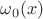 $\omega_0(x)$