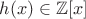 $h(x)\in\mathbb{Z}[x]$