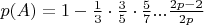 $p(A)=1 - \frac{1}{3} \cdot \frac{3}{5} \cdot \frac{5}{7} ... \frac{2p-2}{2p}$