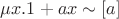 $\mu x.1+ax\sim[a]$