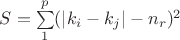 $S=\sum\limits_{1}^{p}(\left\lvert k_i-k_j\right\rvert-n_r)^2$