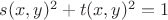 $s(x,y)^2+t(x,y)^2=1$