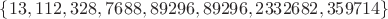 $\{13,112,328,7688,89296,89296,2332682,359714\}$