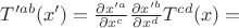 $T'^{ab} (x')=\frac {\partial x'^a}{\partial x^c}\frac {\partial x'^b}{\partial x^d}T^{cd}(x)=$