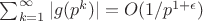 $\sum_{k=1}^{\infty}{|g(p^k)|}=O(1/p^{1+\epsilon})$