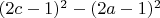$(2c-1)^2-(2a-1)^2$