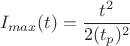 $$I_{max}(t)=\frac{t^2}{2(t_{p})^2}$$