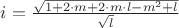 $i=\frac{ \sqrt{1+2 \cdot m+2 \cdot m \cdot l-m^2+l} }{ \sqrt{l} }$