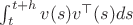 $\int_{t}^{t+h} v(s)v^\top(s)ds$