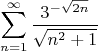 $$\sum_{n=1} ^ {\infty} \frac{3^{-\sqrt{2n}}} {\sqrt{n^{2} + 1}}$$