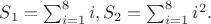 $S_1=\sum _{i=1}^8 i, S_2=\sum _{i=1}^8 i^2.$