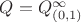 $Q=Q_{(0,1)}^{\infty}$