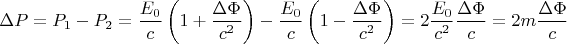 $$\Delta P=P_1-P_2=\frac{E_0}{c}\left (1+\frac{\Delta\Phi}{c^2}\right )-\frac{E_0}{c}\left (1-\frac{\Delta\Phi}{c^2}\right )=2\frac{E_0}{c^2}\frac{\Delta\Phi}{c}=2m\frac{\Delta\Phi}{c}$$