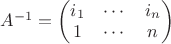 $ A^{-1}=\begin{pmatrix}i_1 & \cdots & i_n\\1 & \cdots & n 
\end{pmatrix}$