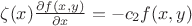 $\zeta(x)\frac{\partial f(x,y)}{\partial x}=-c_2f(x,y)$