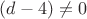 $(d-4)\ne 0$
