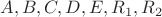 $A,B,C,D,E,R_1,R_2$