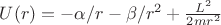 $U(r)=-\alpha/r-\beta/r^{2}+\frac{L^{2}}{2mr^{2}}$