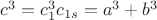 $c^3=c_1^3c_{1s}=a^3+b^3$
