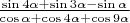 $\frac{\sin4\alpha+\sin3\alpha-\sin\alpha}{\cos\alpha+\cos4\alpha+\cos9\alpha}$