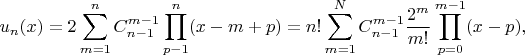 $$u_n(x)=2\sum\limits_{m=1}^n{C_{n-1}^{m-1}}\prod\limits_{p-1}^n(x-m+p)=n!\sum\limits_{m=1}^N{C_{n-1}^{m-1}}\frac{2^m}{m!}\prod\limits_{p=0}^{m-1}(x-p),$$
