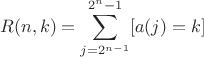 $$R(n,k)=\sum\limits_{j=2^{n-1}}^{2^n-1}[a(j)=k]$$