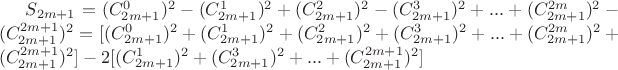 $S_{2m+1}=(C_{2m+1}^{0})^2-(C_{2m+1}^{1})^2+(C_{2m+1}^{2})^2-(C_{2m+1}^{3})^2+...+(C_{2m+1}^{2m})^2-(C_{2m+1}^{2m+1})^2=[(C_{2m+1}^{0})^2+(C_{2m+1}^{1})^2+(C_{2m+1}^{2})^2+(C_{2m+1}^{3})^2+...+(C_{2m+1}^{2m})^2+(C_{2m+1}^{2m+1})^2]-2[(C_{2m+1}^{1})^2+(C_{2m+1}^{3})^2+...+(C_{2m+1}^{2m+1})^2]$