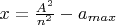 $x=\frac {A^2} {n^2}-a_{max}$