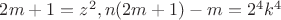 $2m+1=z^2,n(2m+1)-m=2^4k^4$