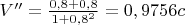 $V''=\frac{0,8+0,8}{1+0,8^2}=0,9756c$