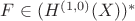 $F \in (H^{(1,0)}(X))^{*}$