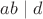 $ab\mid d$