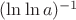 $(\ln\ln a)^{-1}$