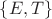 $\left\lbrace E,T\right\rbrace$