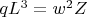 $qL^{3}=w^{2}Z$
