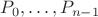 $P_0,&hellip;, P_{n-1}$