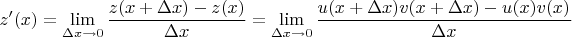 $z'(x) = \lim\limits_{\Delta x\to 0}\dfrac{z(x+\Delta x)-z(x)}{\Delta x}= \lim\limits_{\Delta x\to 0}\dfrac{u(x+\Delta x)v(x+\Delta x)-u(x)v(x)}{\Delta x}$