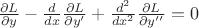 $\[\frac{{\partial L}}{{\partial y}} - \frac{d}{{dx}}\frac{{\partial L}}{{\partial y'}} + \frac{{{d^2}}}{{d{x^2}}}\frac{{\partial L}}{{\partial y''}} = 0\]$