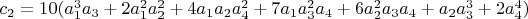 $c_2=10  (a_1^3 a_3+2 a_1^2 a_2^2+4 a_1 a_2 a_4^2+7 a_1 a_3^2 a_4+6 a_2^2 a_3 a_4+a_2 a_3^3+2 a_4^4)$