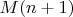 $M(n+1)$