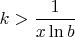 $k>\dfrac{1}{x\ln b}$