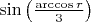 $\sin\left(\frac{\arccos r}{3}\right)$