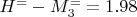 $ H^= - M_3^==1.98 $